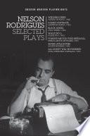 Nelson Rodrigues: Selected Plays