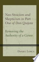 Neo-Stoicism and Skepticism in Part One of Don Quijote
