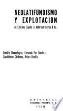 Neolatifundismo y explotación de Emiliano Zapata a Anderson, Clayton & Co