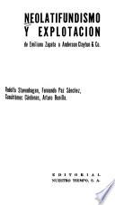Neolatifundismo y explotacioń de Emiliano Zapata a Anderson, Clayton & Co