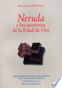 Neruda y los escritores de la Edad de Oro