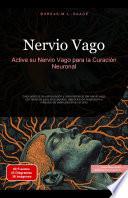 Nervio Vago: Active su Nervio Vago para la Curación Neuronal