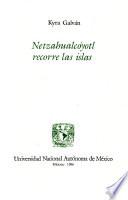 Netzahualcóyotl recorre las islas