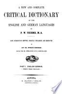 Neues Vollständiges Kritisches Wörterbuch Der Englischen und Deutschen Sprache A New and Complete Critical Dictionary of the English and German Languages. New Stereotype Ed. ... Enl. and Impr. by E. Preusser with the Cooperation of H. Breithaupt