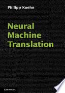 Neural Machine Translation