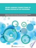 Neuro-Immune Connections to Enable Repair in CNS Disorders