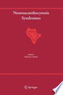 Neuroacanthocytosis Syndromes