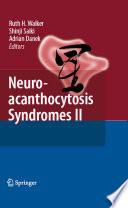Neuroacanthocytosis Syndromes II