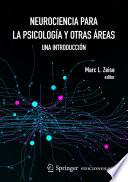 Neurociencia para la psicología y otras áreas