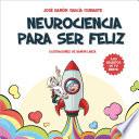 Neurociencia para ser feliz