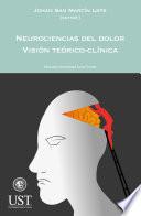 Neurociencias del dolor. Visión teórico-clínica
