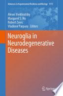 Neuroglia in Neurodegenerative Diseases