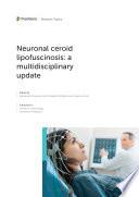 Neuronal ceroid lipofuscinosis: a multidisciplinary update