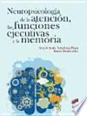 Neuropsicología de la atención, las funciones ejecutivas y la memoria