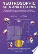 Neutrosophic Sets and Systems {Special Issue: Impact of neutrosophic scientific publication in Latin American context}, Vol. 44, 2021