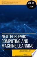 Neutrosophics Computing and Machine Learning, Book Series, Vol. 11, 2019