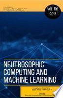 Neutrosophics Computing and Machine Learning, Book Series, Vol. 6, 2018
