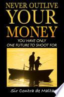 Never Outlive Your Money