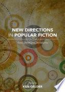 New Directions in Popular Fiction