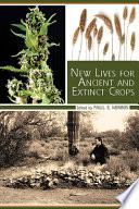 New Lives for Ancient and Extinct Crops