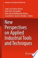 New Perspectives on Applied Industrial Tools and Techniques