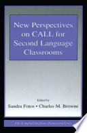 New Perspectives on CALL for Second Language Classrooms