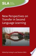 New Perspectives on Transfer in Second Language Learning