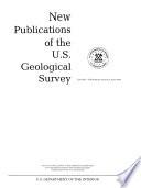 New Publications of the U.S. Geological Survey
