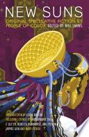 New Suns: Original Speculative Fiction by People of Color