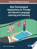 New Technological Applications for Foreign and Second Language Learning and Teaching