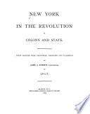 New York in the Revolution as Colony and State