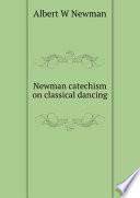 Newman catechism on classical dancing