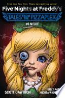 Nexie: An AFK Book (Five Nights at Freddy's: Tales from the Pizzaplex #6)