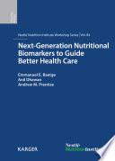 Next-Generation Nutritional Biomarkers to Guide Better Health Care