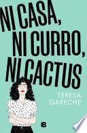 Ni casa, ni curro, ni cactus