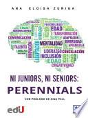 Ni Juniors, Ni Seniors: PERENNIALS