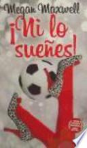 ¡Ni lo sueñes!