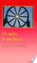Ni santo ni mediocre