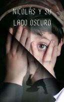 NICOLÁS Y SU LADO OSCURO