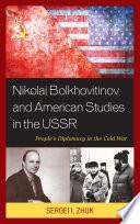 Nikolai Bolkhovitinov and American Studies in the USSR