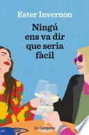 Ningú ens va dir que seria fàcil
