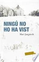 Ningú no ho ha vist