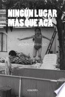 Ningún lugar más que acá