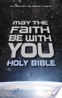 NIrV, May the Faith Be with You Holy Bible