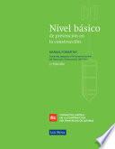 NIVEL BÁSICO DE PREVENCIÓN EN LA CONSTRUCCIÓN. Manual Formativo