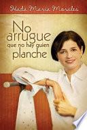 No arrugue que no hay quien planche