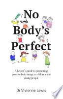 No Body’s Perfect