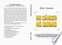 No Cancer No Quimio: Las Estrategias que Utilicé para Recuperarme Exitosamente del Cáncer de Colon en Etapa III y sin Quimioterapia
