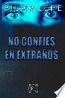 No Confíes En Extraños