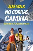 No corras, camina